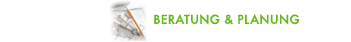 Beratung und Planung